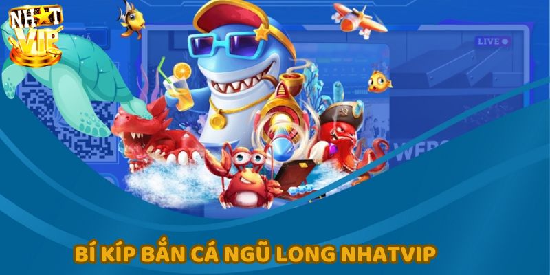 Bắn cá ngũ long