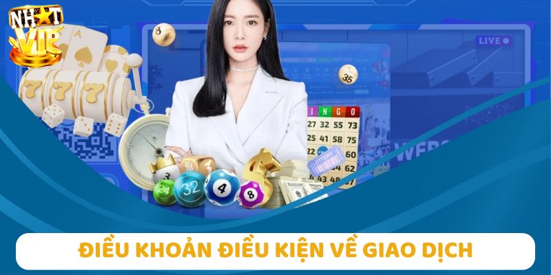 Giao dịch an toàn với các điều khoản điều kiện