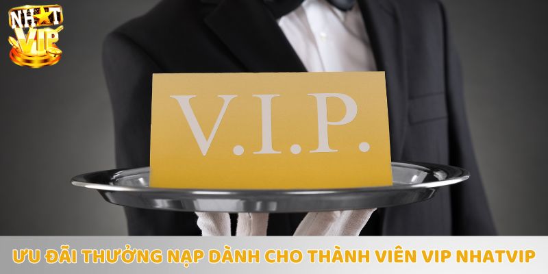 Chương trình VIP Nhatvip thưởng nạp định kỳ cho những hội viên thân thiết 