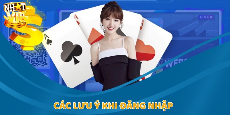 Một vài lưu ý đáng nhớ trong quá trình đăng nhập Nhatvip