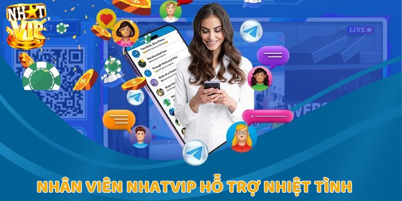Nhân viên Nhatvip hỗ trợ tích cực xuyên suốt quá trình