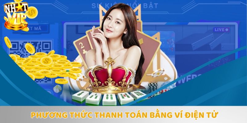 Phương thức thanh toán qua ví điện tử cực hiệu quả