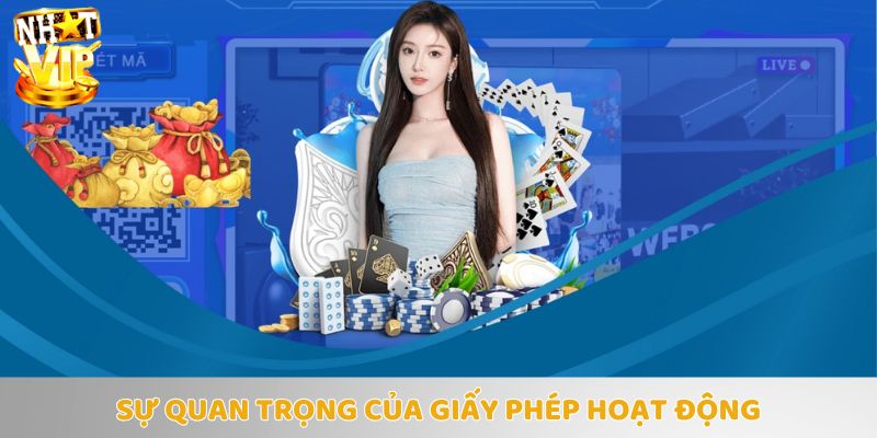 Sự cần thiết của những giấy phép hoạt động với Nhatvip